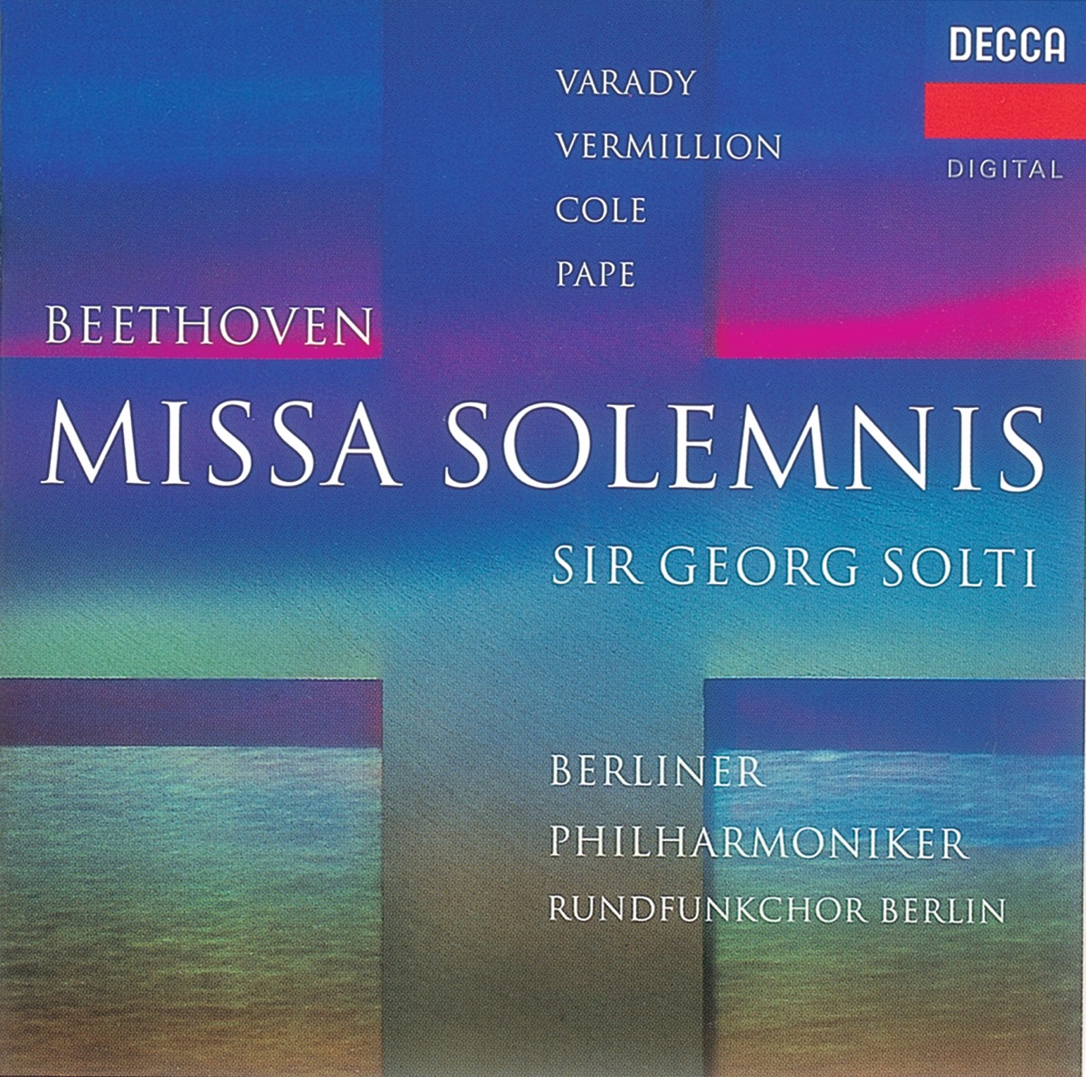 Beethoven: Missa Solemnis by Berlin Radio Choir, Iris Vermillion, Berlin Philharmonic, Julia Varady, Vinson Cole, René Pape & Sir Georg Solti album cover