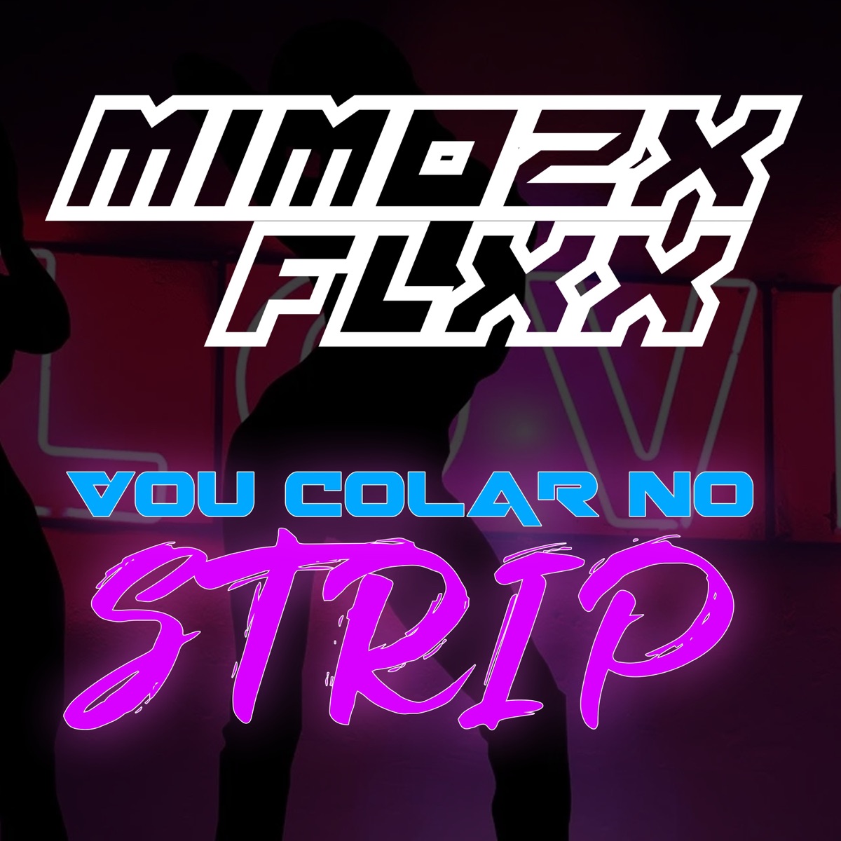 Vou Colar no Strip - Single by MiMozX Flxx album cover