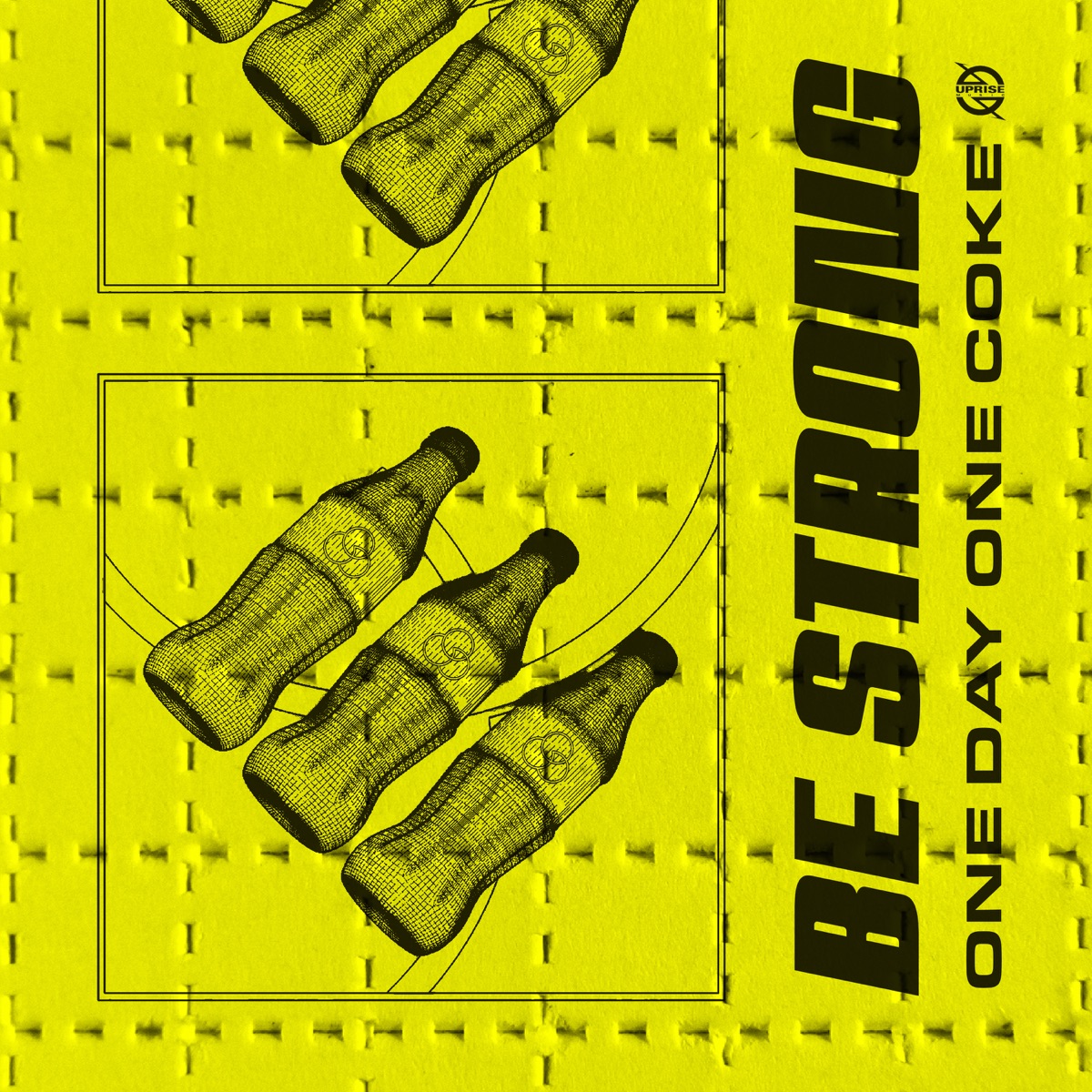 Be Strong - Single by One Day One Coke, Movenchy & CASHEW album cover