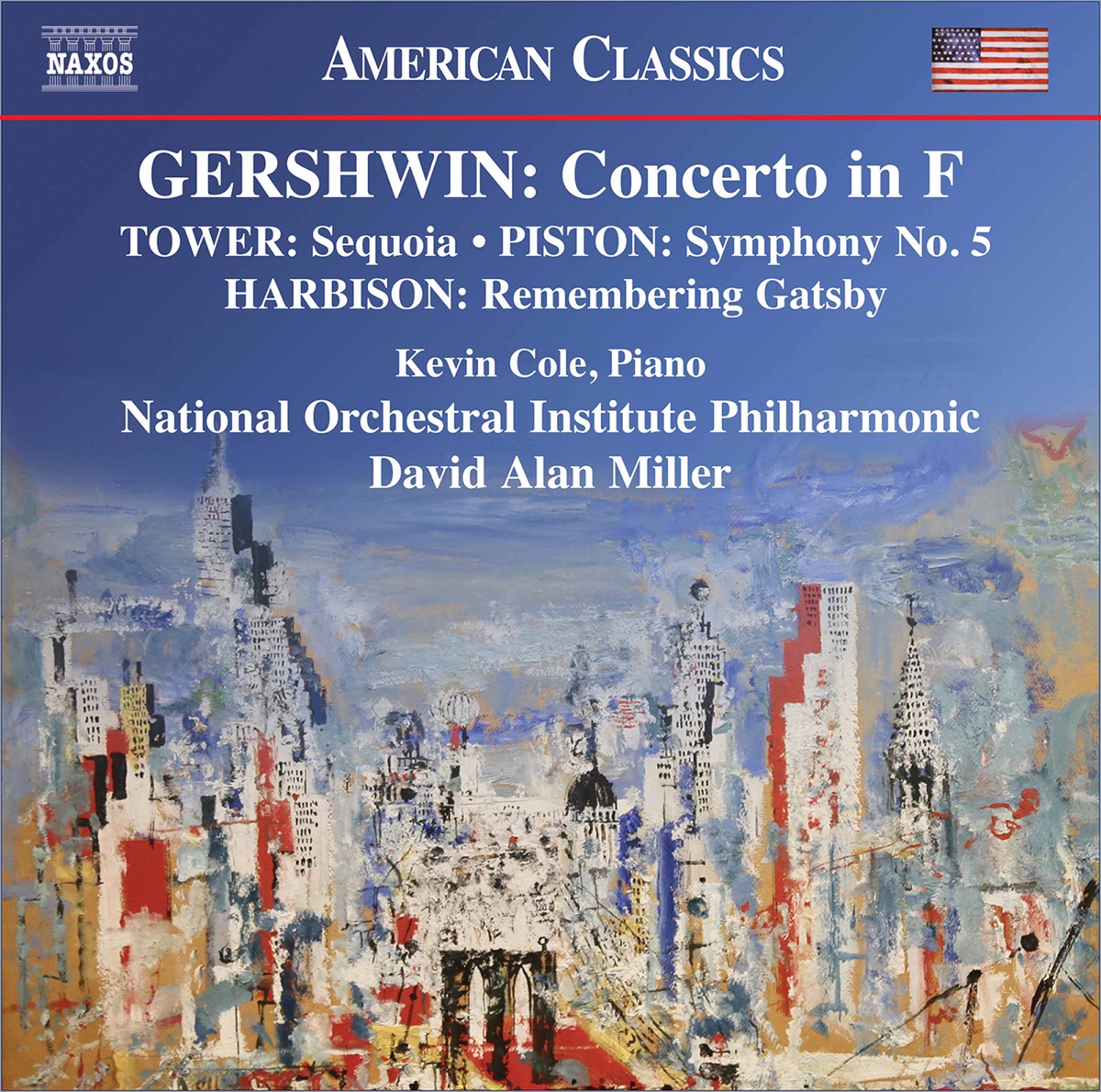Gershwin, Harbison, Tower & Piston: Orchestral Works by National Orchestral Institute Philharmonic & David Alan Miller album cover