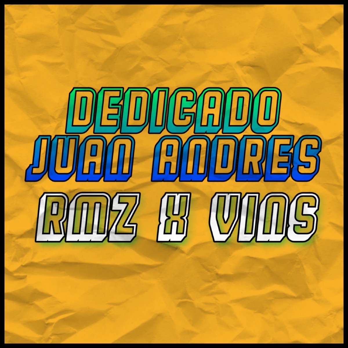 Dedicado Juan Andrés (feat. Vins) - Single by RmzProd album cover