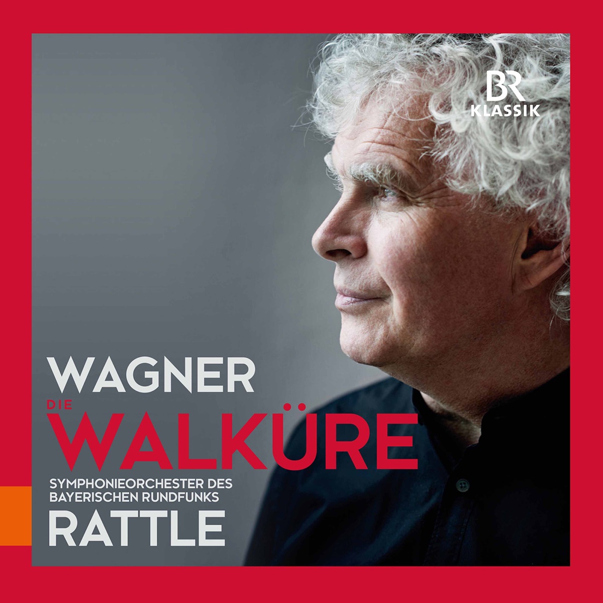 Wagner: Die Walküre, WWV 86B (Live) by James Rutherford, Irène Théorin, Stuart Skelton, Eva Maria Westbroek, Bavarian Radio Symphony Orchestra & Sir Simon Rattle album cover