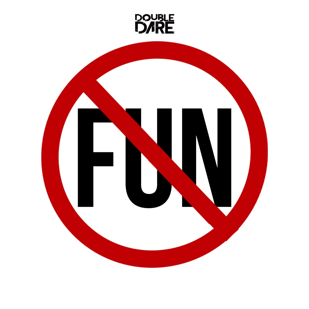 No Fun - Single by Double Dare album cover