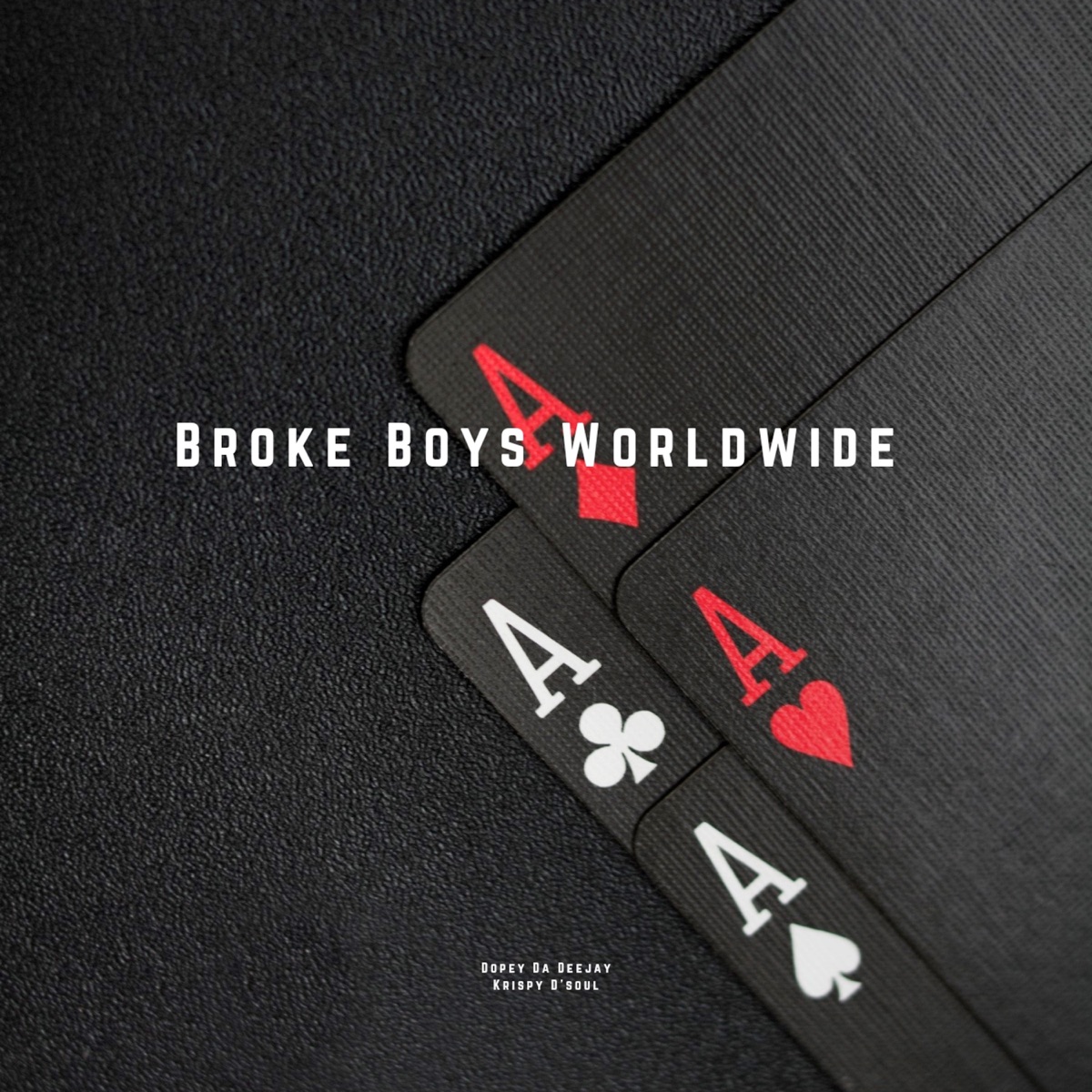 Broke Boys Worldwide by Dopey Da Deejay & Krispy D'Soul album cover
