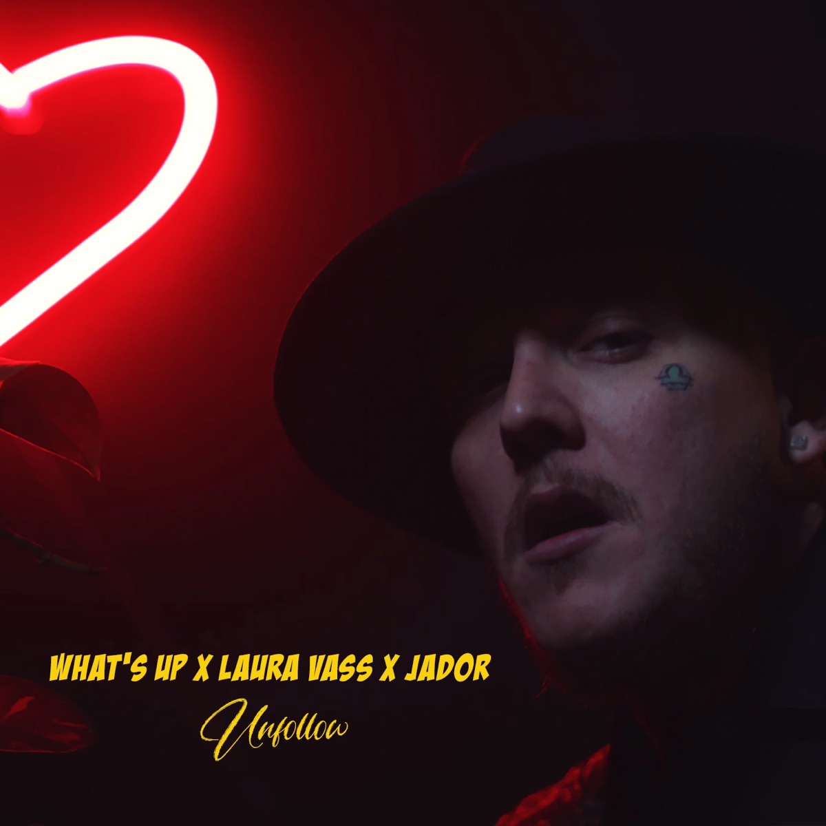 Unfollow - Single by What's Up, Laura Vass & Jador album cover