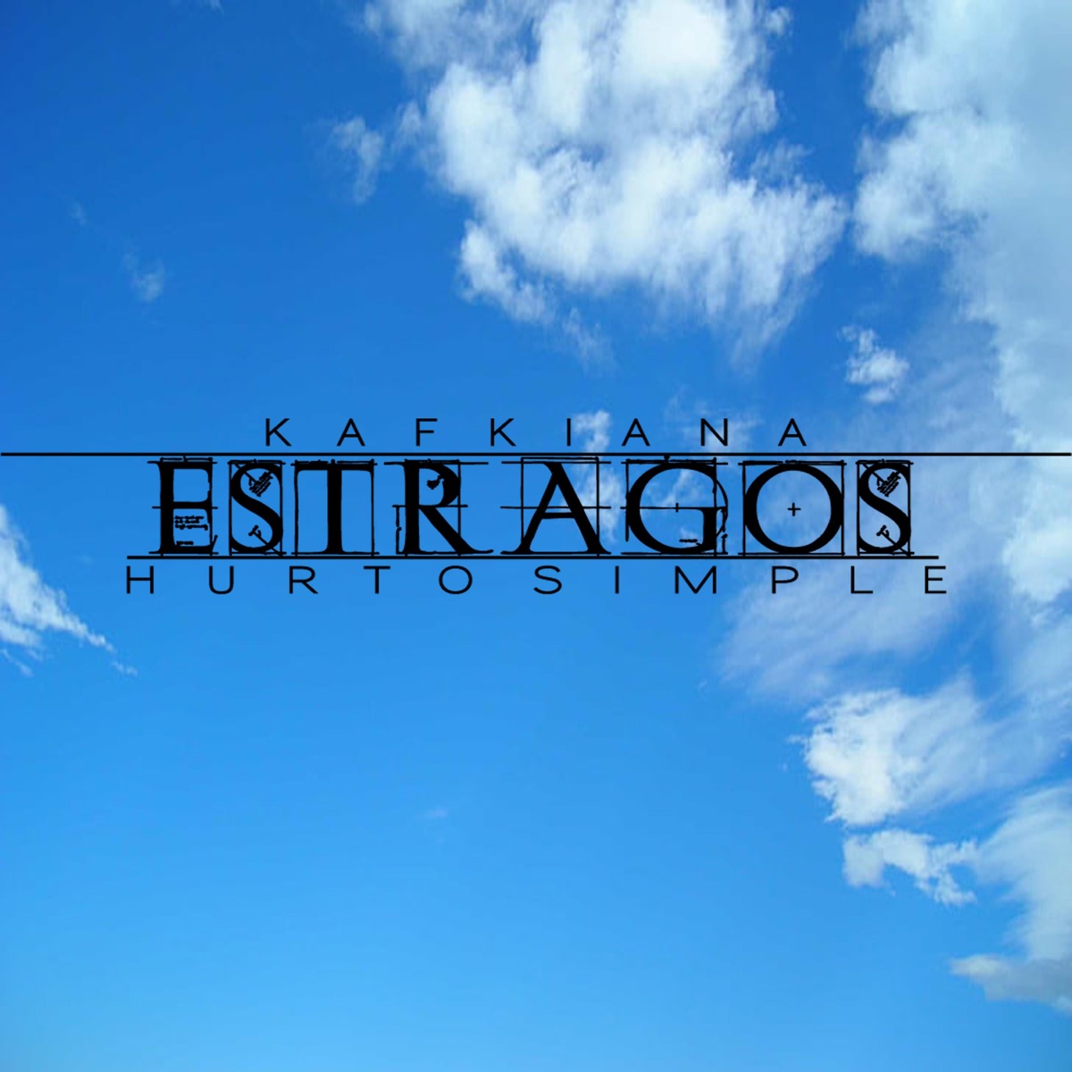 Estragos (feat. Hurto Simple) - Single by Kafkiana album cover