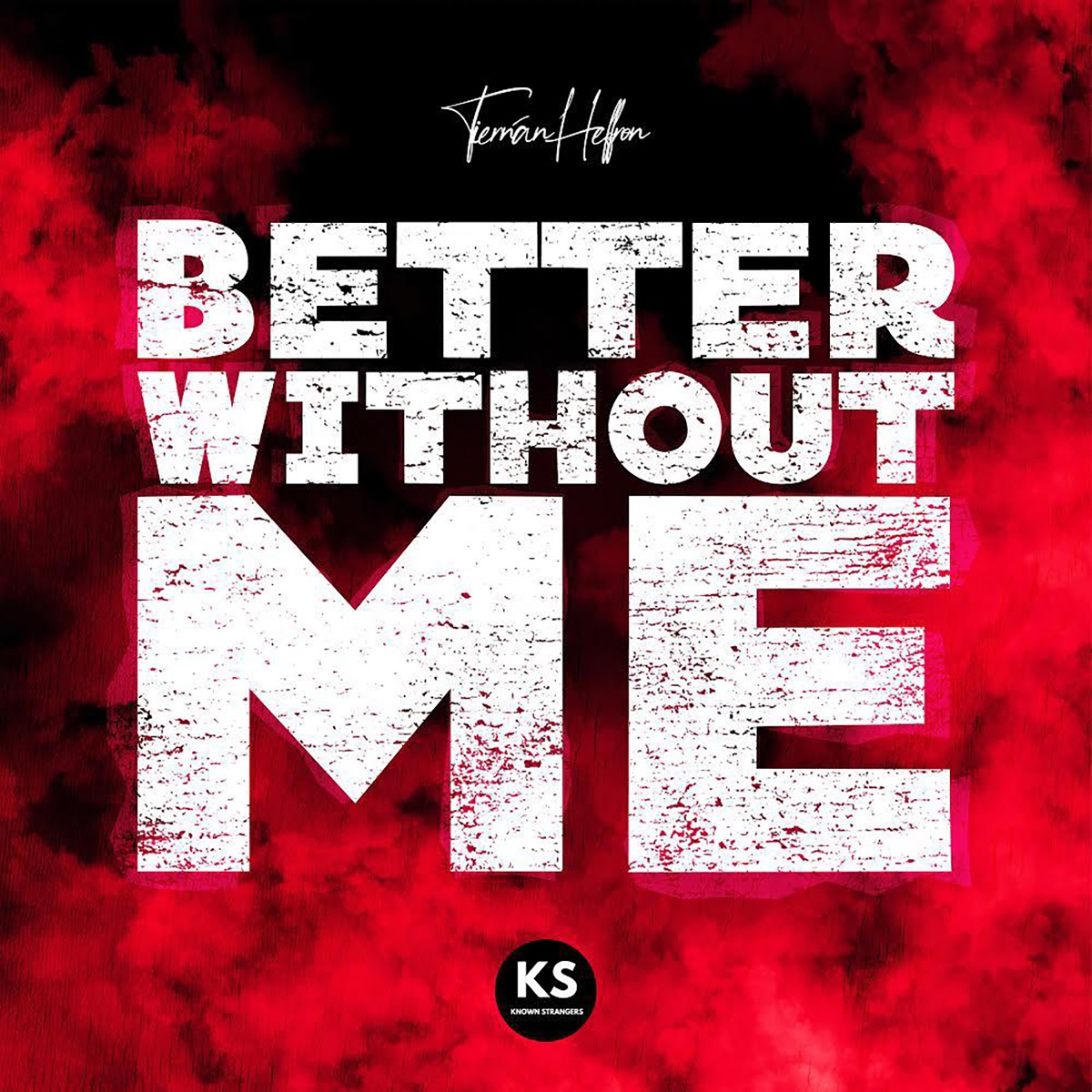 Better Without Me - Single by Tiernán Heffron album cover