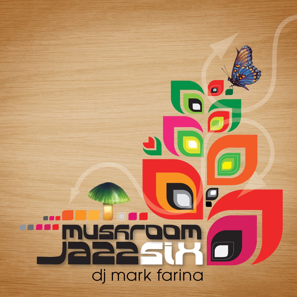 Mushroom Jazz, Vol. 6 by Mark Farina album cover