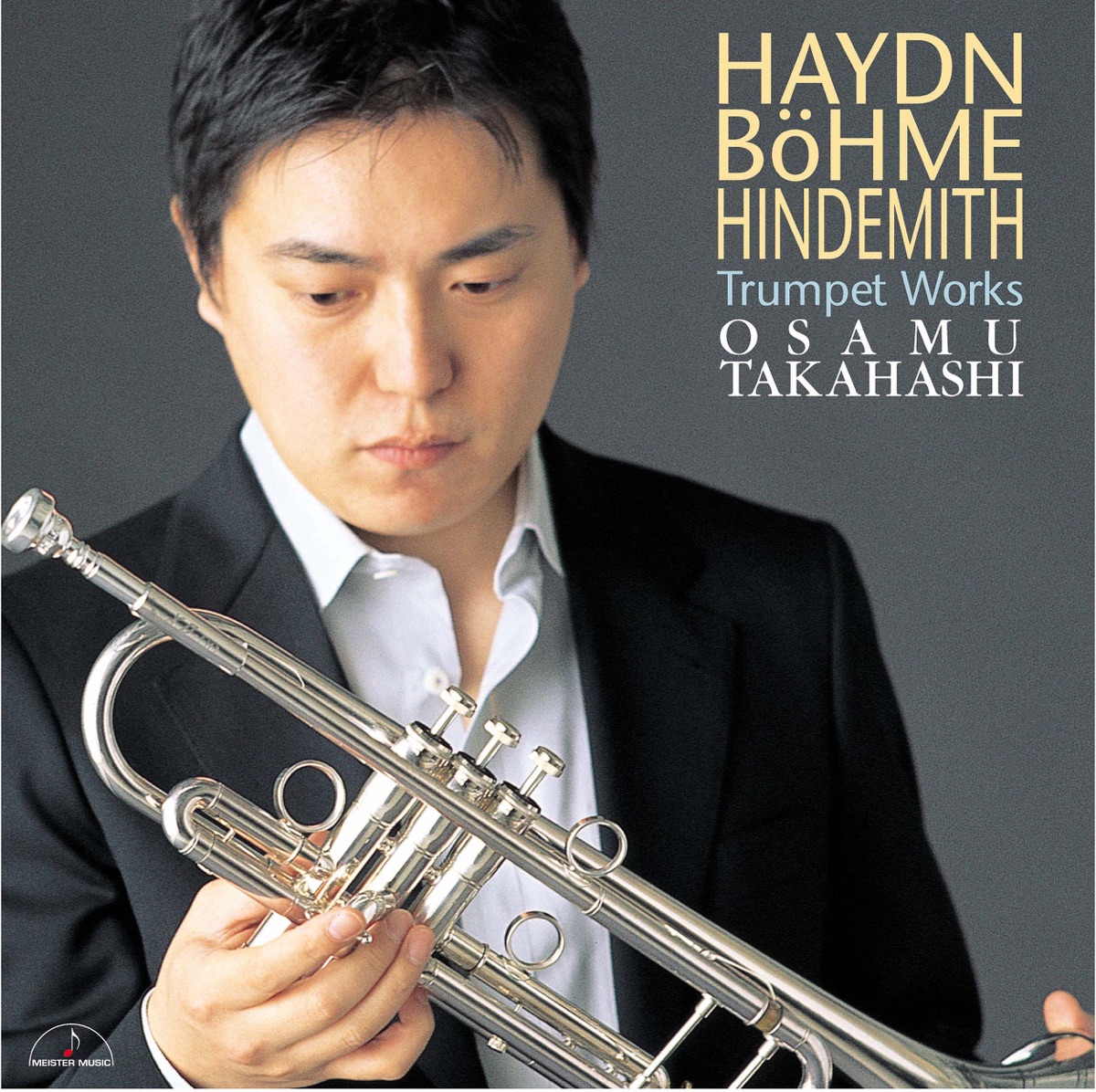 Haydn Böhme Hindemith: Trumpet Works by Osamu Takahashi, Karl-Andreas Kolly, Ryusuke Numajiri & Tokyo Mozart Players album cover