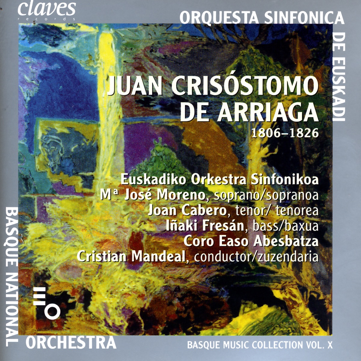Juan Crisóstomo de Arriaga: Basque Music Collection, Vol. X by Cristian Mandeal, Euskadiko Orkestra Sinfonikoa, Joan Cabero & María José Moreno album cover