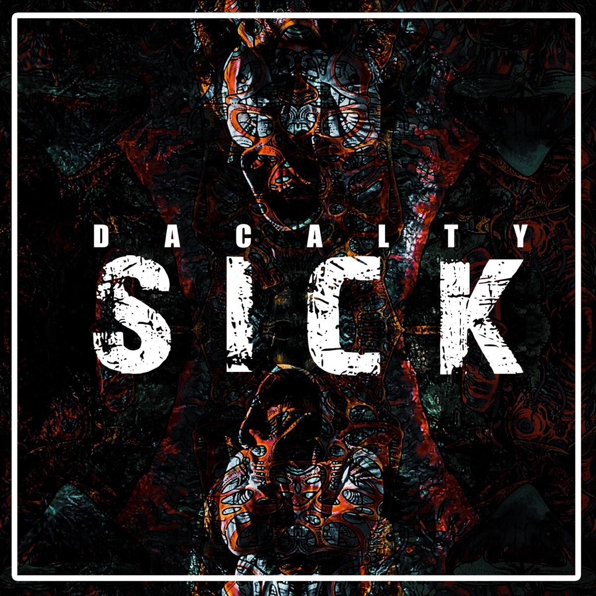 SICK - Single by Dacalty album cover