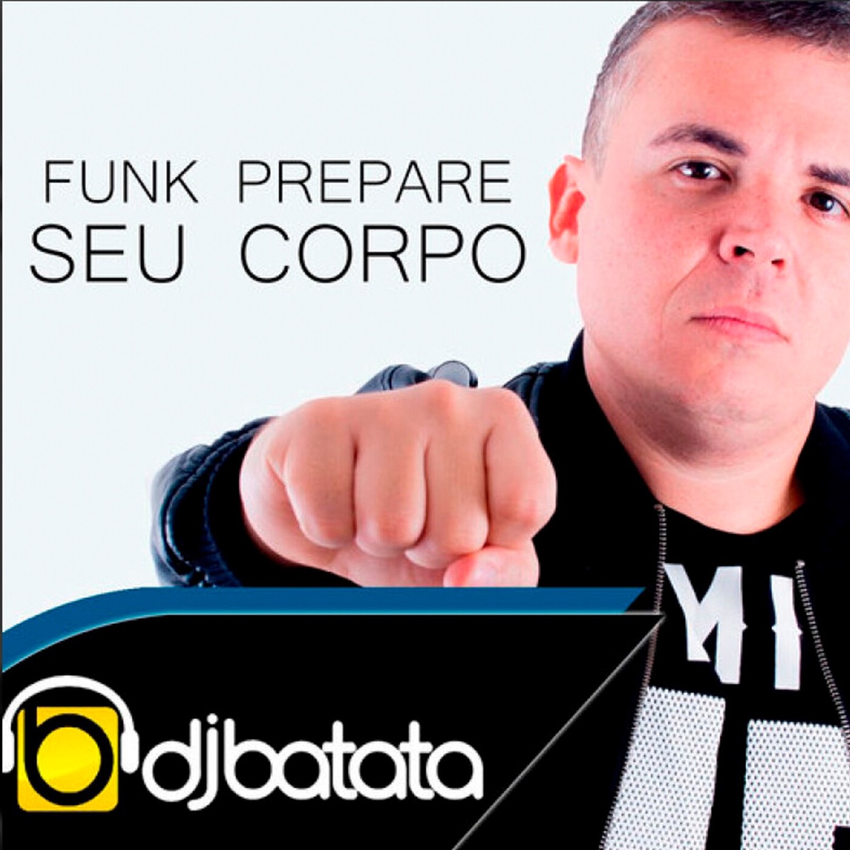 Funk Prepare Seu Corpo - Single by Dj Batata album cover