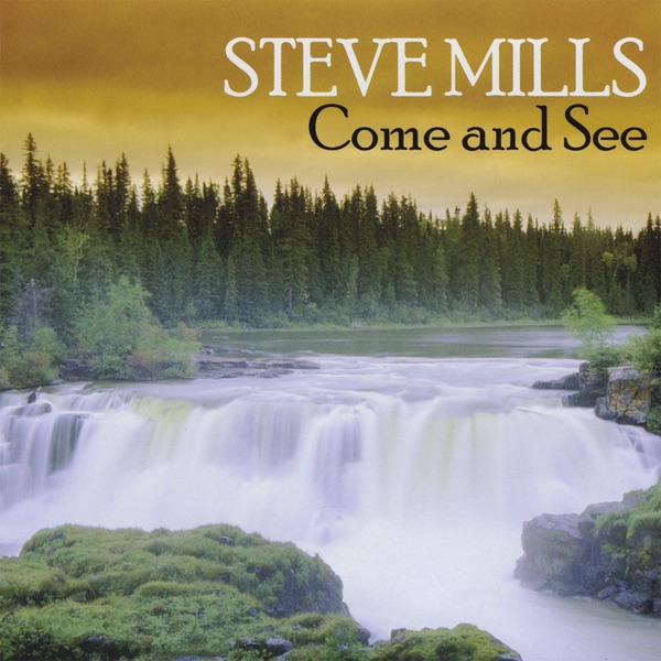 Come and See by Steve Mills album cover