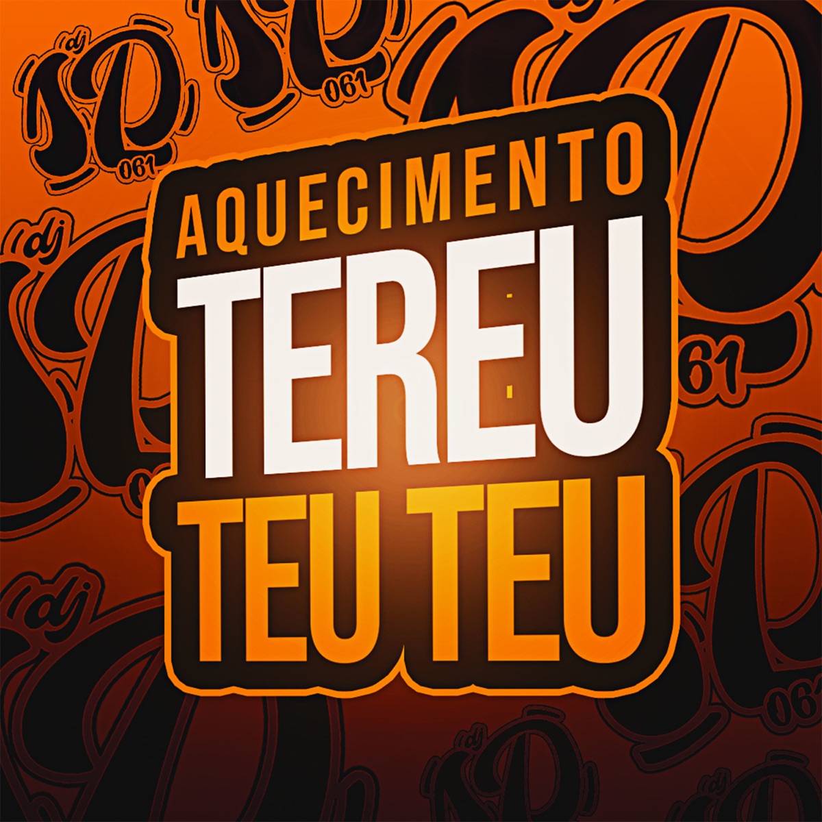 Aquecimento Tereu Teu Teu - Single by DJ SD 061 album cover