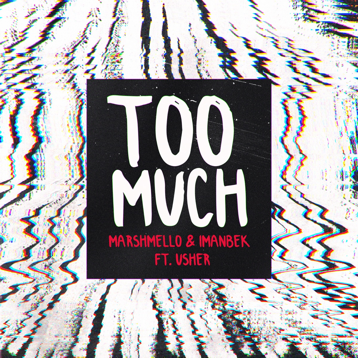 Too Much (feat. Usher) - Single by Marshmello & Imanbek album cover