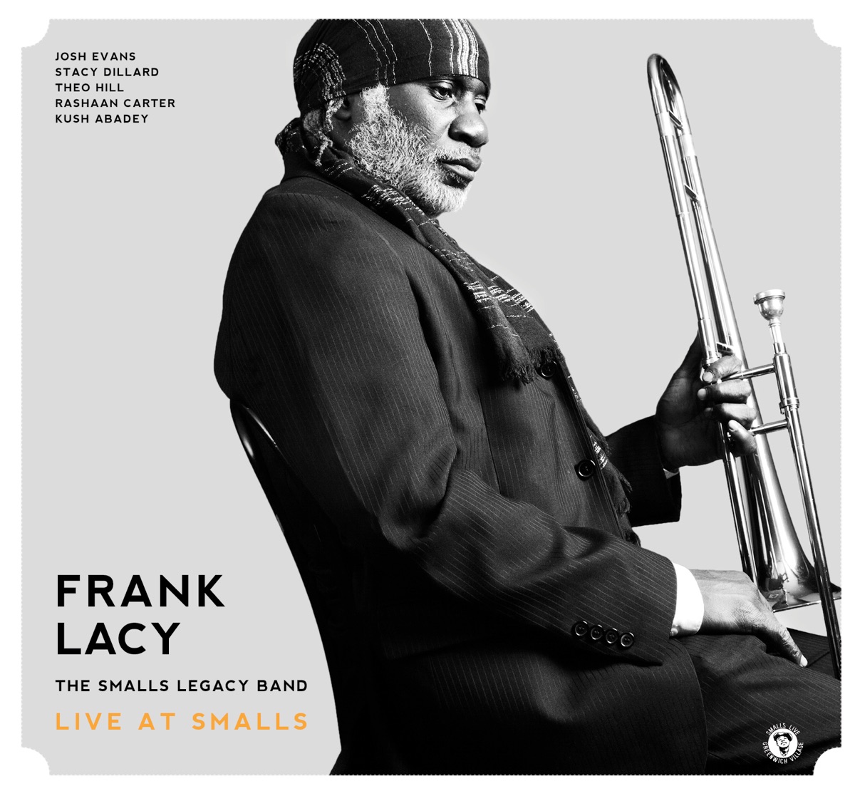 The Smalls Legacy Band - Live At Smalls (feat. Josh Evans, Stacy Dillard, Theo Hill, Rashaan Carter & Kush Abadey) by Frank Lacy album cover