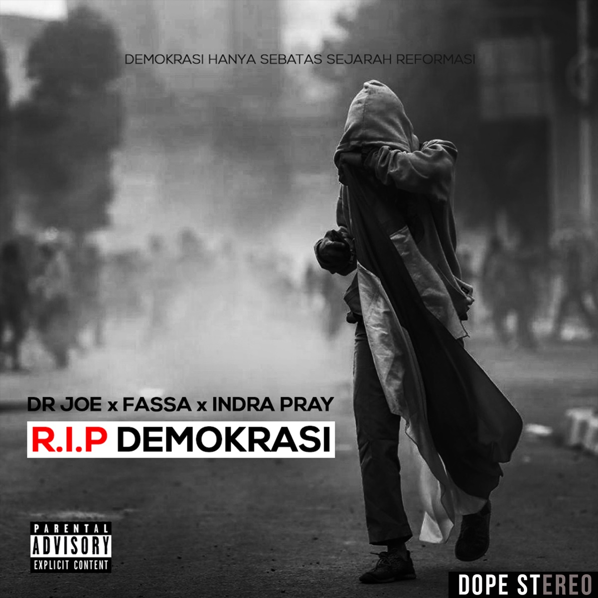 R.I.P Demokrasi (feat. Fassa A.M & Indra Pray) - Single by Dr. Joe album cover