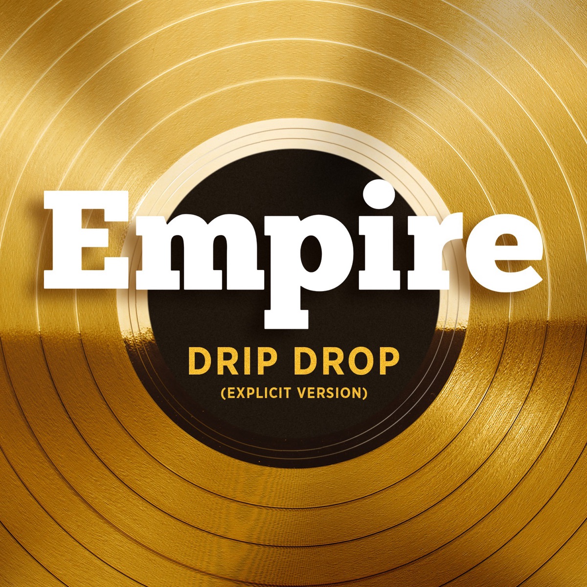 Drip Drop (feat. Yazz & Serayah) - Single by Empire Cast album cover