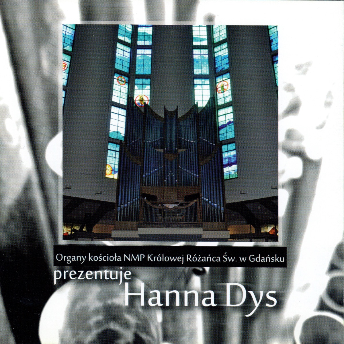 Organy kościoła NMP Królowej Różańca Św. w Gdańsku prezentuje Hanna Dys by Hanna Dys album cover