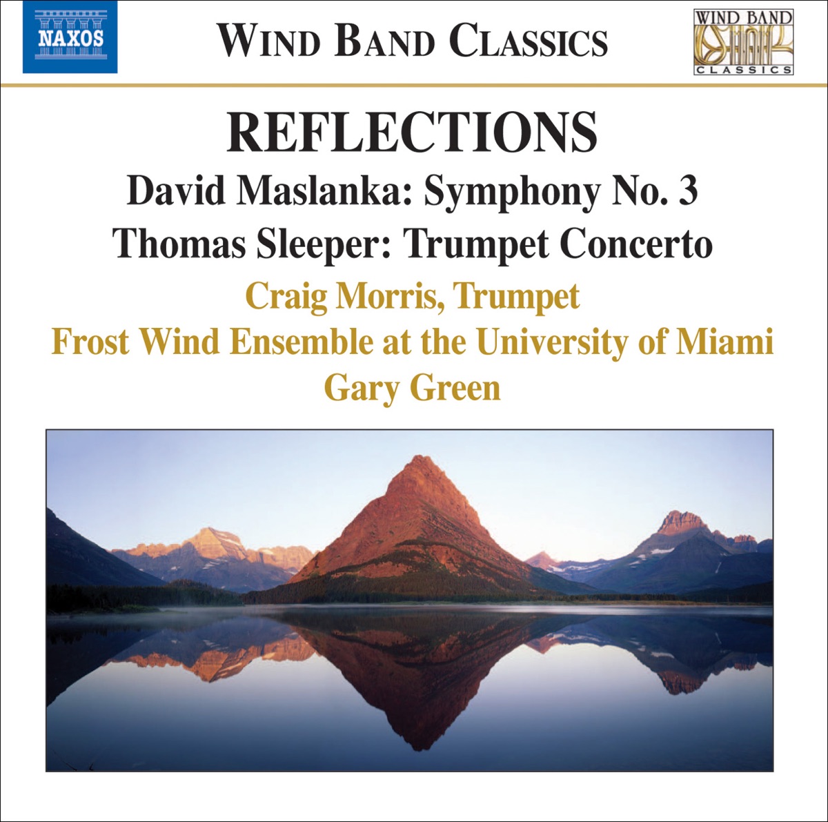 Wind Band Classics - Reflections by Craig Morris, Gary D. Green & University of Miami Frost Wind Ensemble album cover