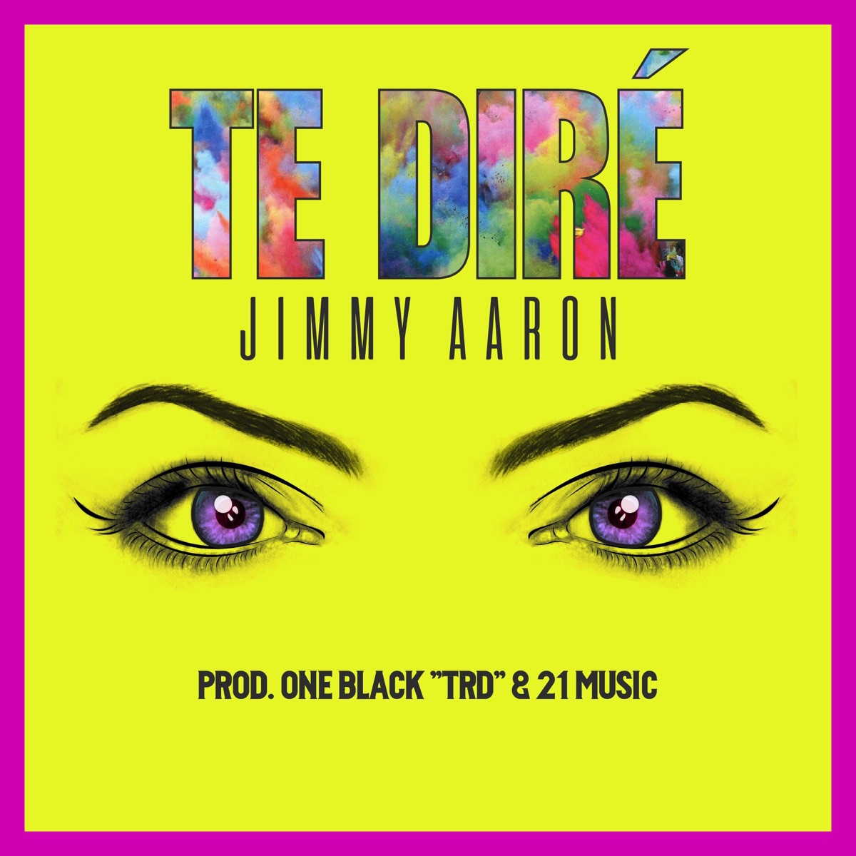 Te Diré - Single by Jimmy Aarón album cover