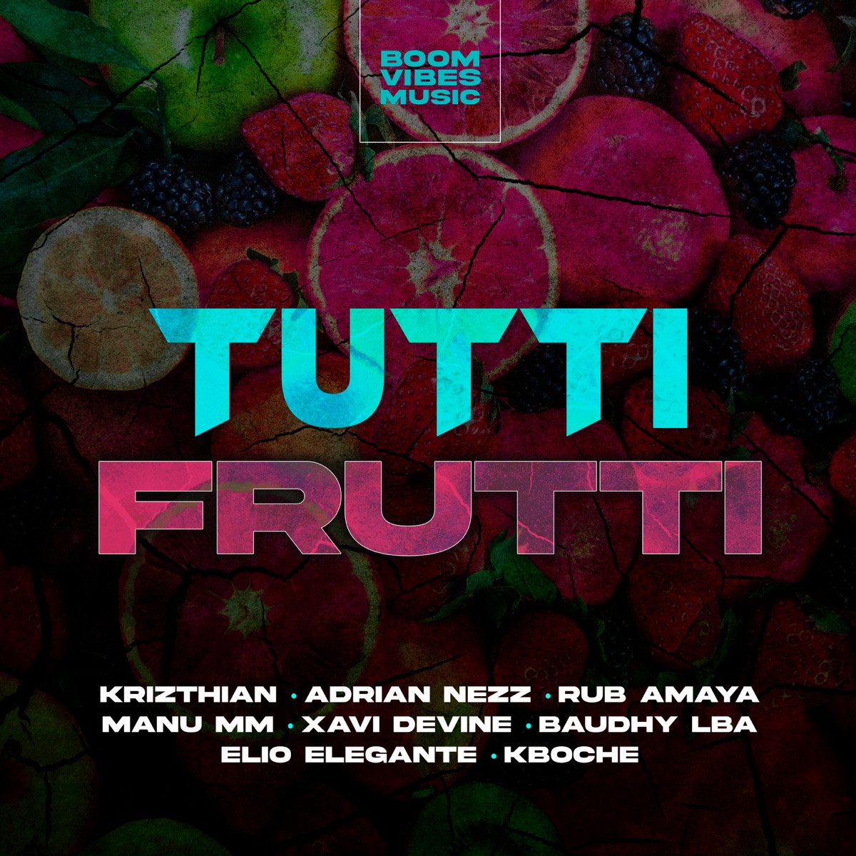 Tutti Frutti - Single by Krizthian, Adrian Nezz, Rub Amaya, Manu MM, Xavi Devine, Baudhy LBA, Elio Elegante, Kboche & Boom Vibes Music album cover