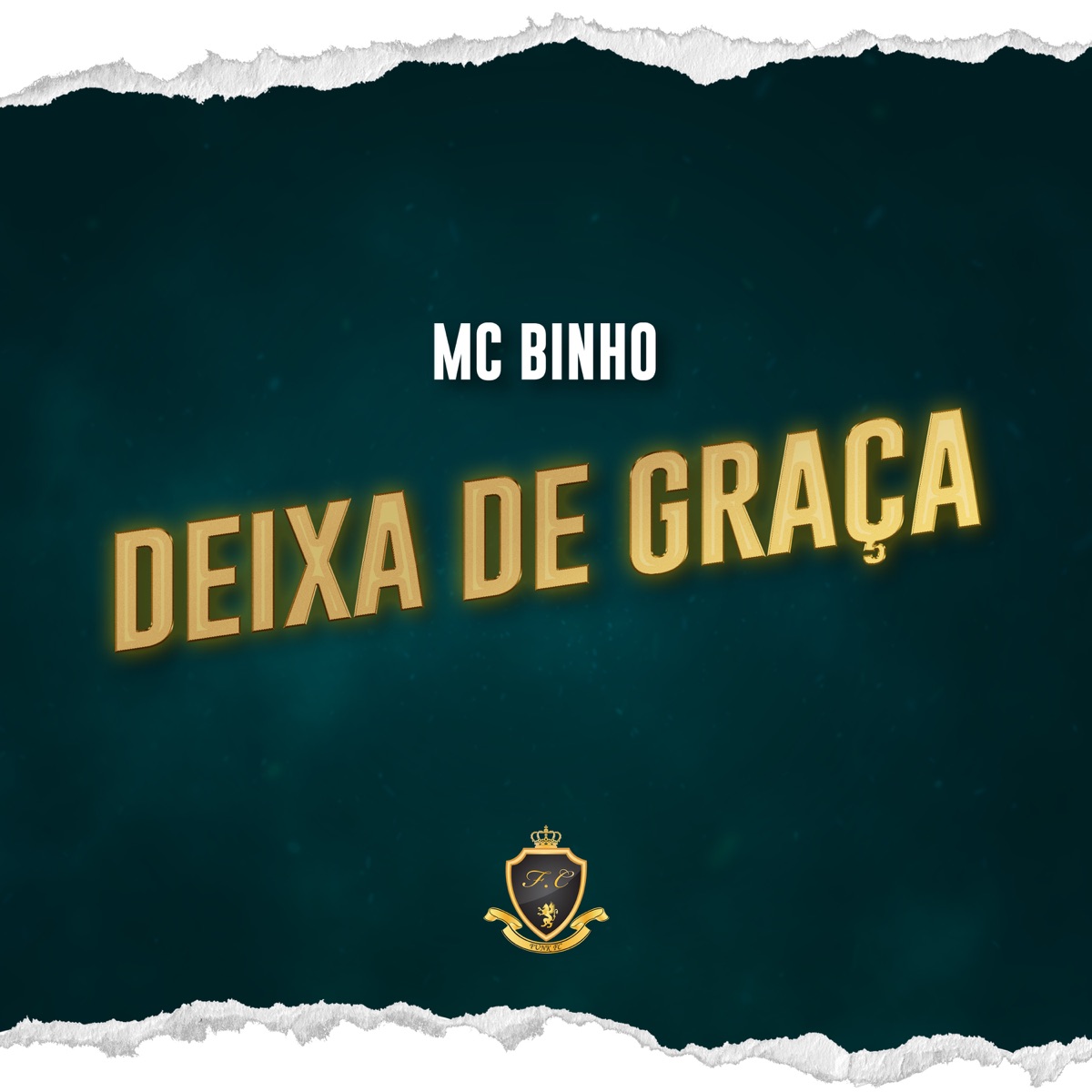 Deixa de Graça - Single by Mc binho album cover