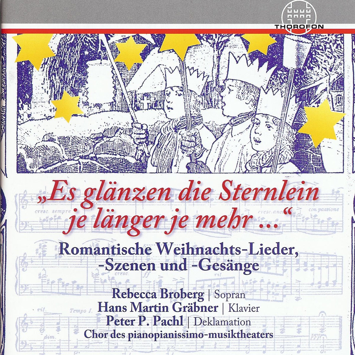 Romantische Weihnachts-Lieder, -Szenen und -Gesänge by Rebecca Broberg, Hans Martin Gräbner, Chor des Pianopianissimo Musiktheaters & Peter P. Pachl album cover