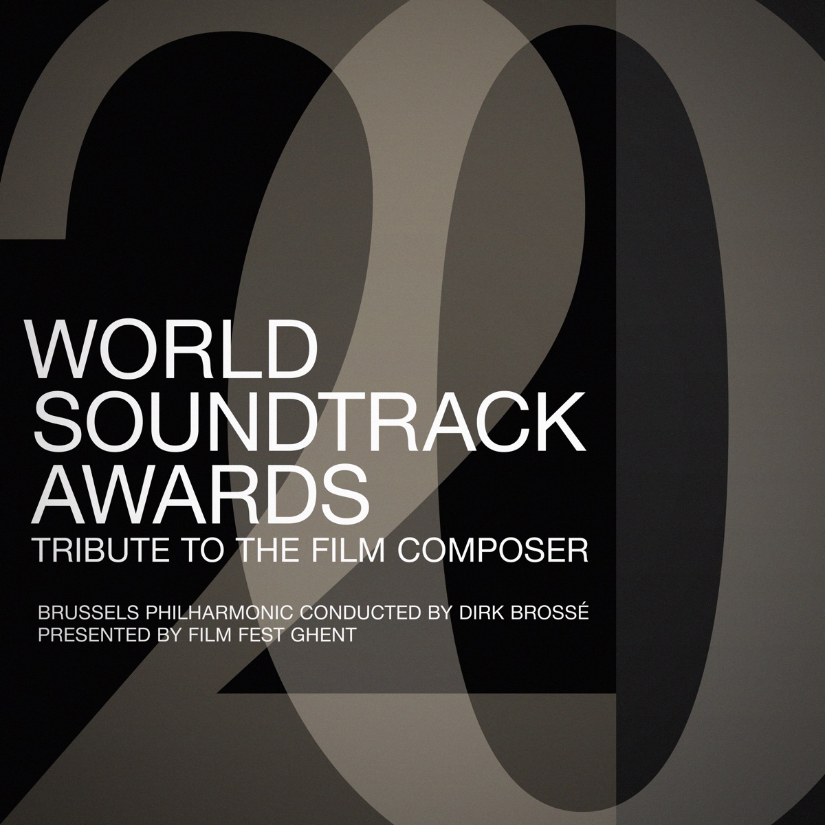World Soundtrack Awards - Tribute to the Film Composer by Dirk Brossé & Brussels Philharmonic album cover