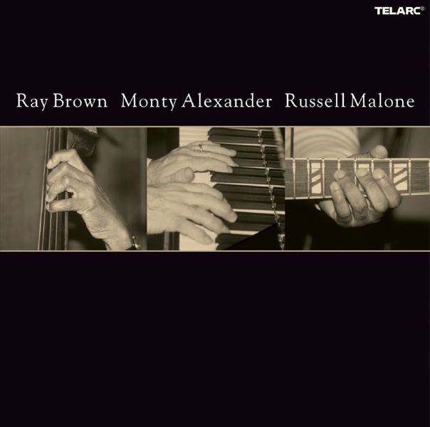 Ray Brown, Monty Alexander, Russell Malone by Ray Brown / Monty Alexander / Russell Malone album cover