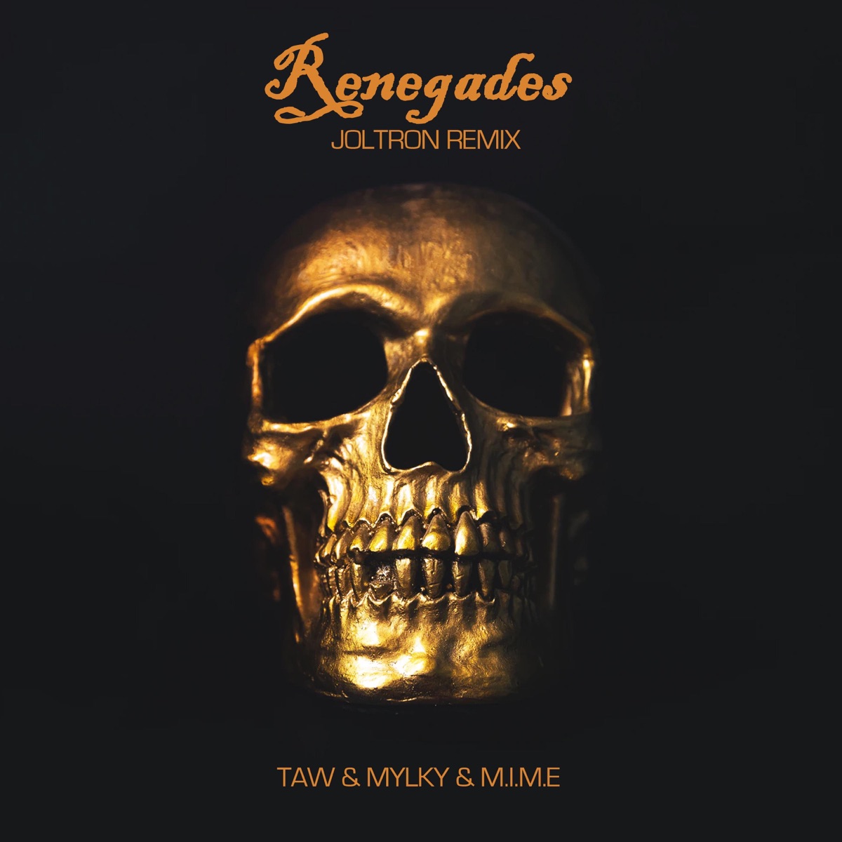 Renegades (Joltron Remix) - Single by Taw, Mylky & Mime album cover