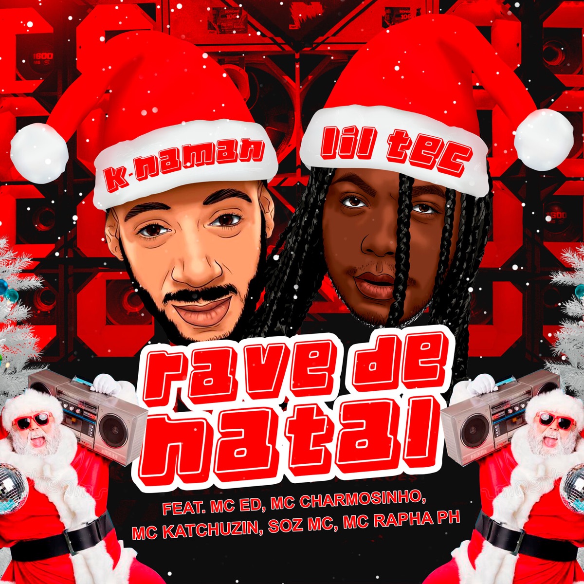 Rave de natal (feat. MC ED, Mc Charmosinho, MC Katchuzin, Soz MC & MC Rapha Ph) - Single by K-naman & Lil Tec album cover