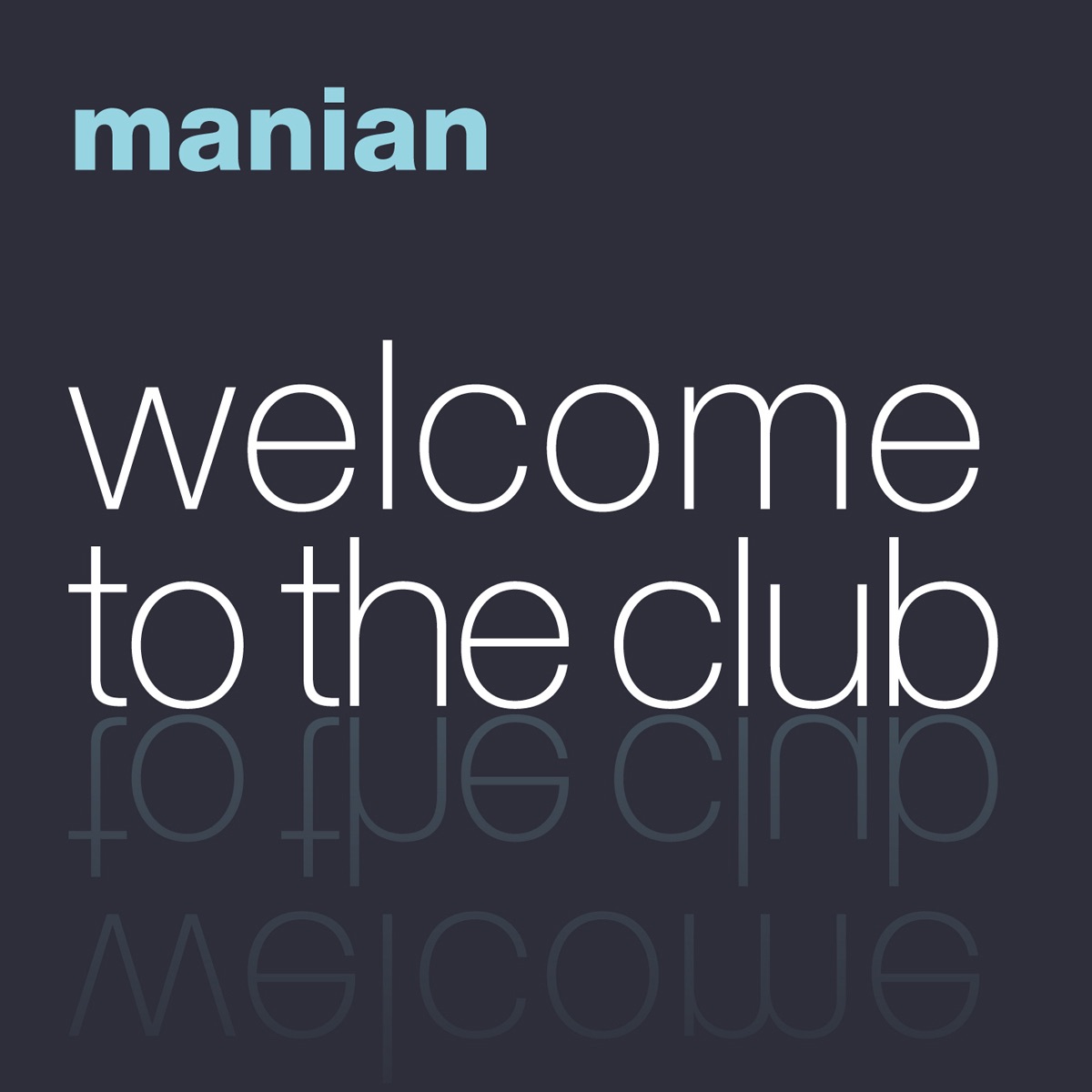 Welcome to the Club by Manian album cover