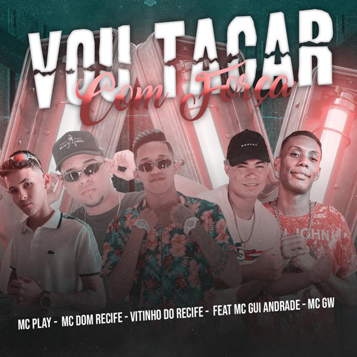 Vou Tacar Com Força (feat. MC Gui Andrade & MC GW) - Single by Vitinho do Recife, Mc Play & Mc Dom Recife album cover