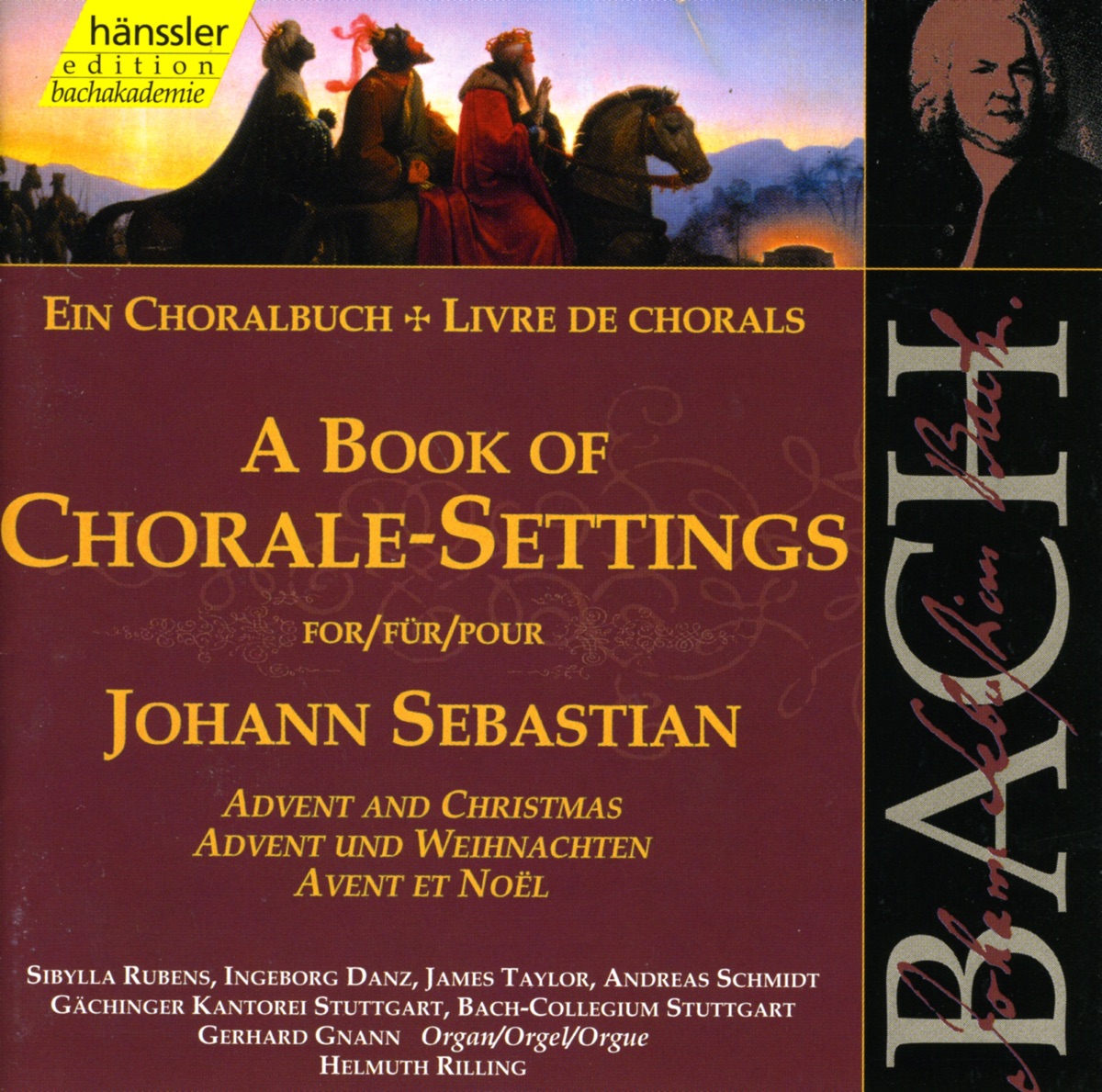 Bach, J.S.: Book of Chorale Settings (A), Advent and Christmas by Gerhard Gnann, Gächinger Kantorei Stuttgart, Helmuth Rilling, Stuttgart Bach Collegium, Michael Behringer, Sibylla Rubens, Michael Gross, James Taylor, Andreas Schmidt & Ingeborg Danz album cover