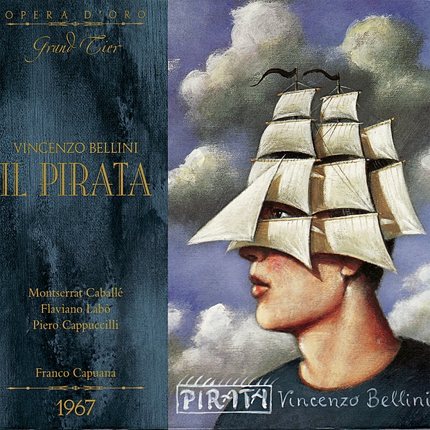 Bellini: Il Pirata (Live) by Montserrat Caballé, Flaviano Labo, Piero Cappuccilli, Ugo Trama, Flora Rafanelli, Giuseppe Baratti, Orchestra of the Florence May Festival, Chorus of the Florence May Festival & Franco Capuana album cover
