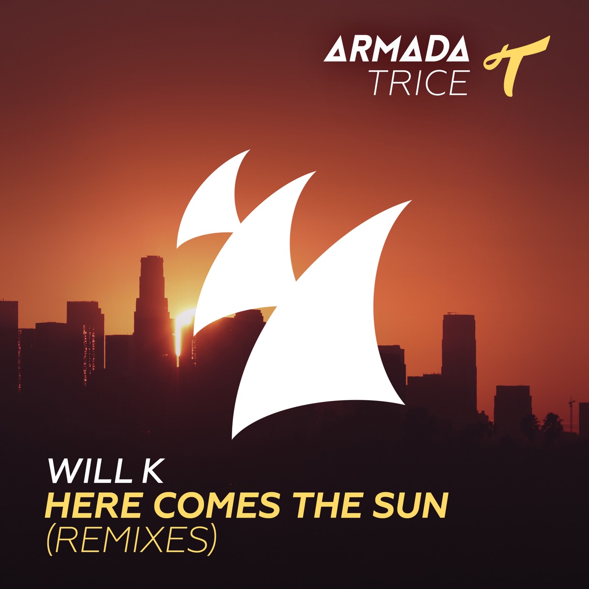 Here Comes the Sun (Remixes) - EP by WILL K album cover
