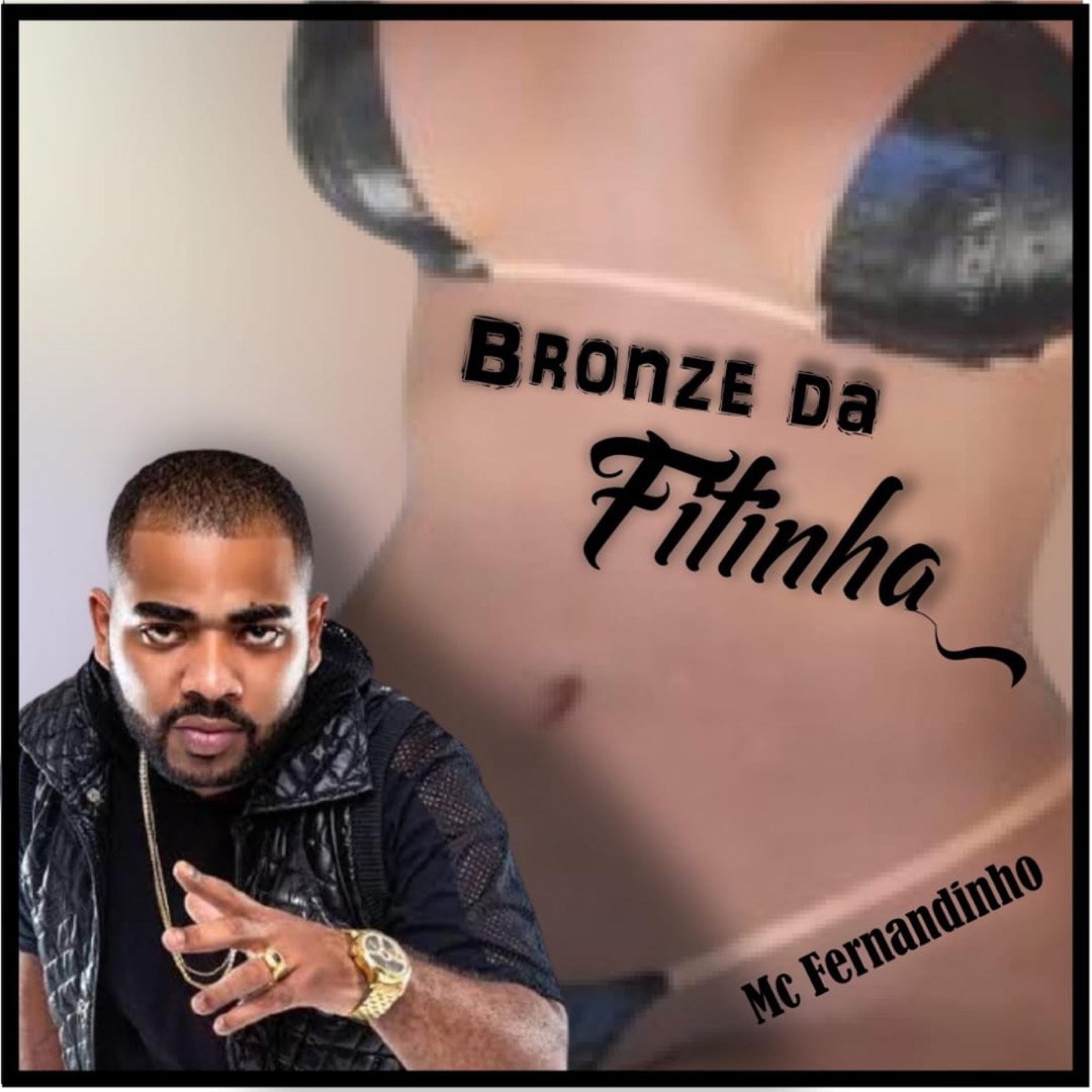 Bronze da Fitinha (feat. Mc Fernandinho & Byano Dj) - Single by O Mandrake album cover
