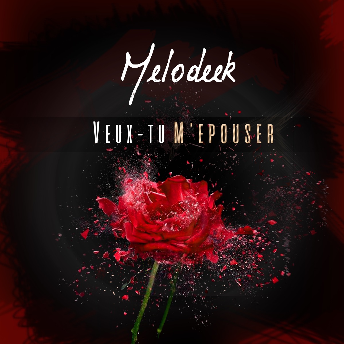 Veux-tu m'épouser - Single by Melodeek album cover
