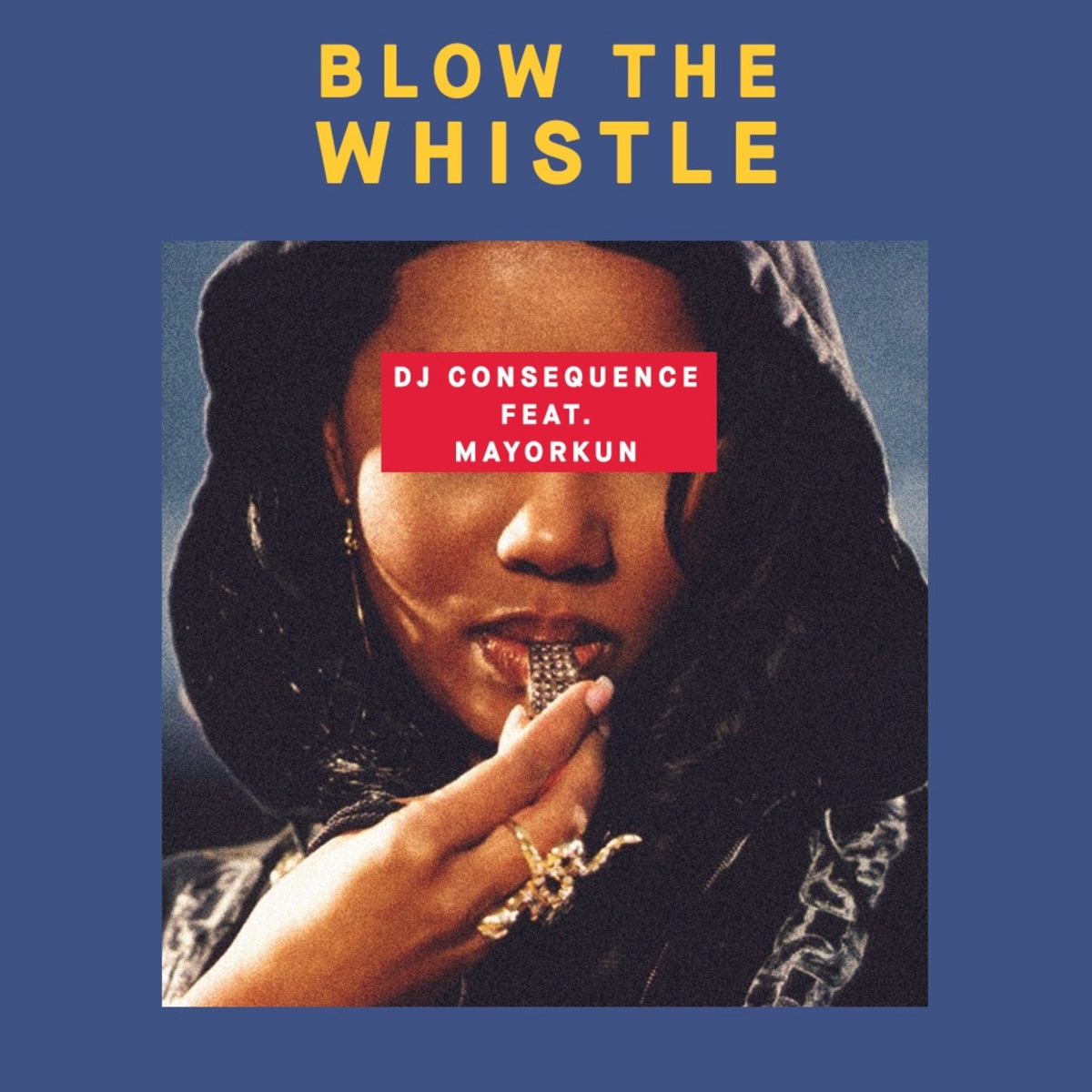 Blow the Whistle (feat. Mayorkun) - Single by Dj Consequence album cover