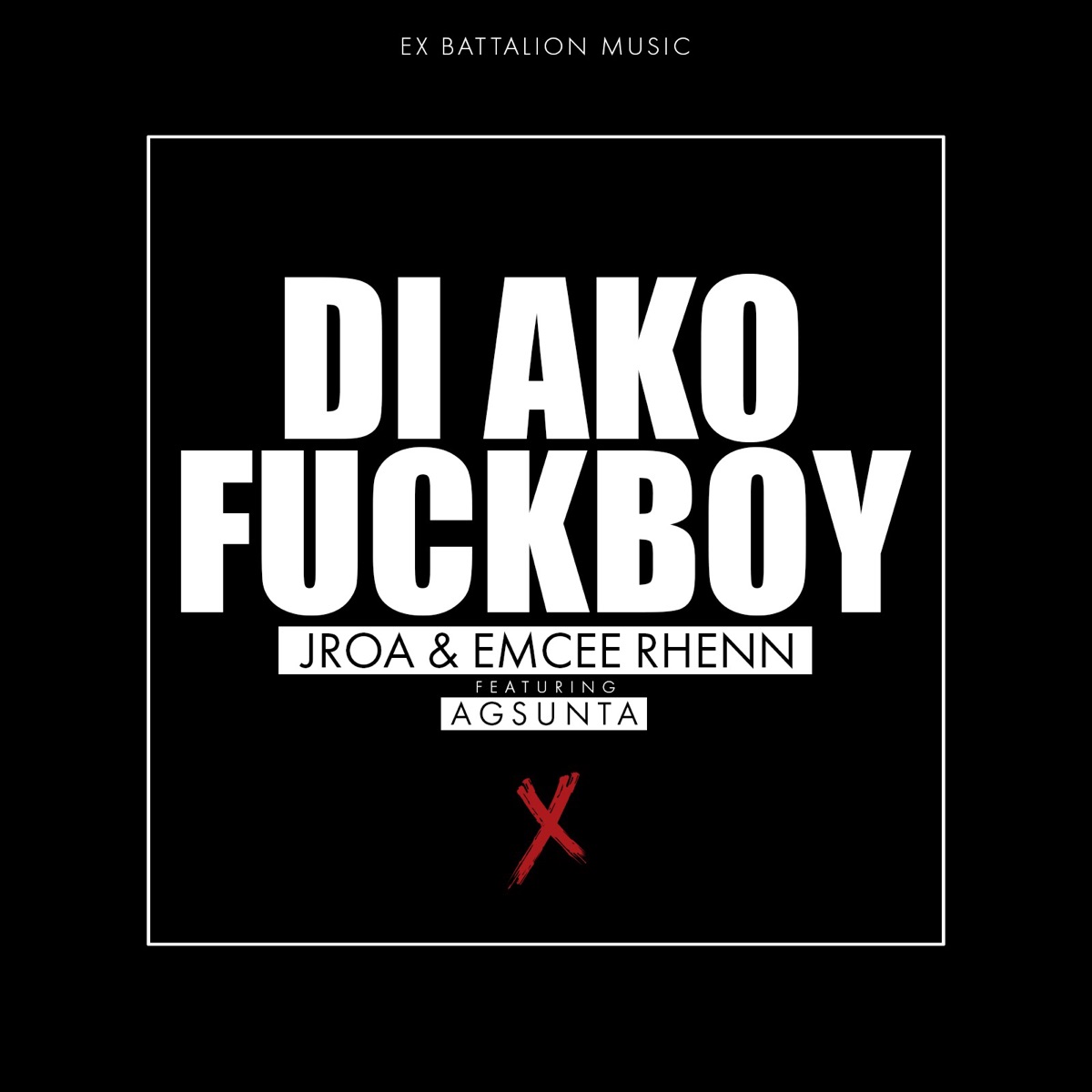 Di Ako F*****y (feat. Agsunta) - Single by Jroa & Emcee Rhenn album cover
