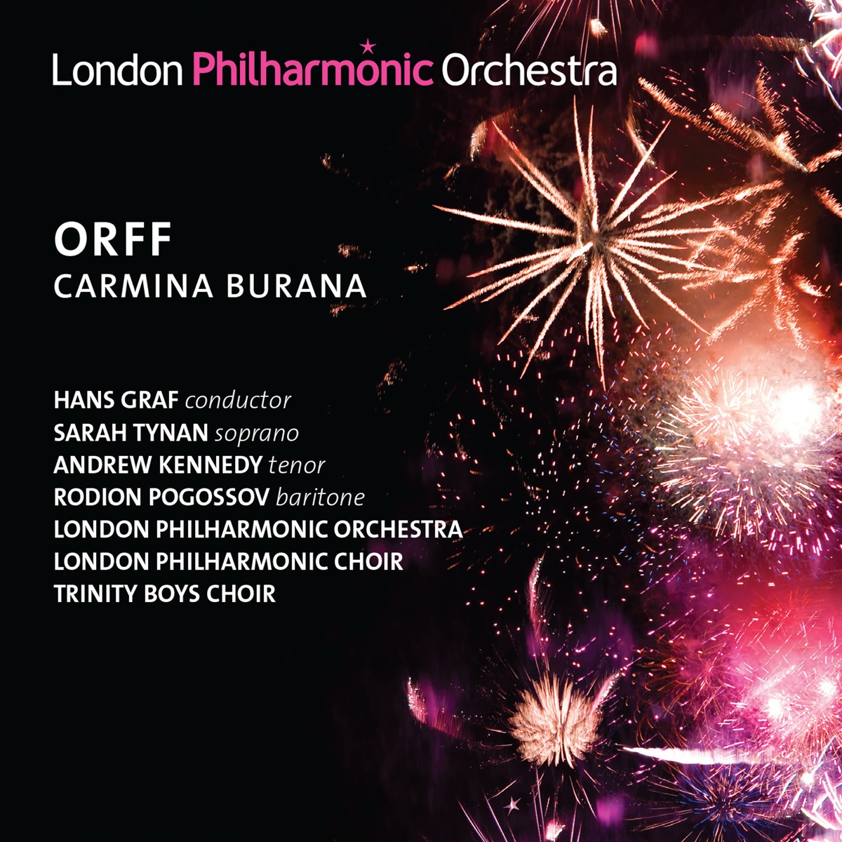 Orff: Carmina Burana by Hans Graf, London Philharmonic Choir, London Philharmonic Orchestra, Andrew Kennedy, Sarah Tynan, Rodion Pogossov & Trinity Boys Choir album cover