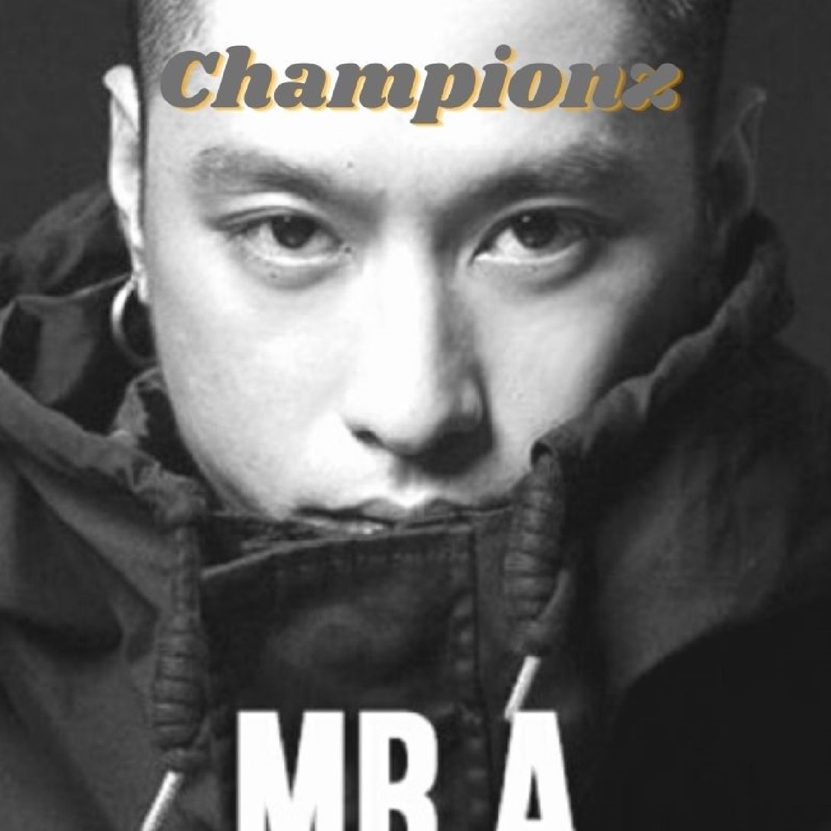 Championz (feat. Cường Seven) - Single by Mr.A album cover