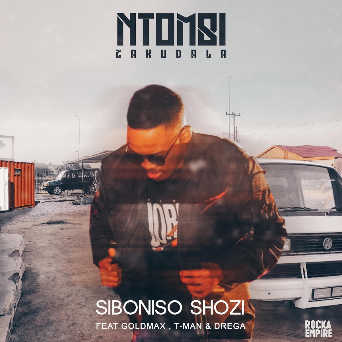 Ntombi Zakudala (feat. GoldMax, T-Man & Drega) - Single by Siboniso Shozi album cover