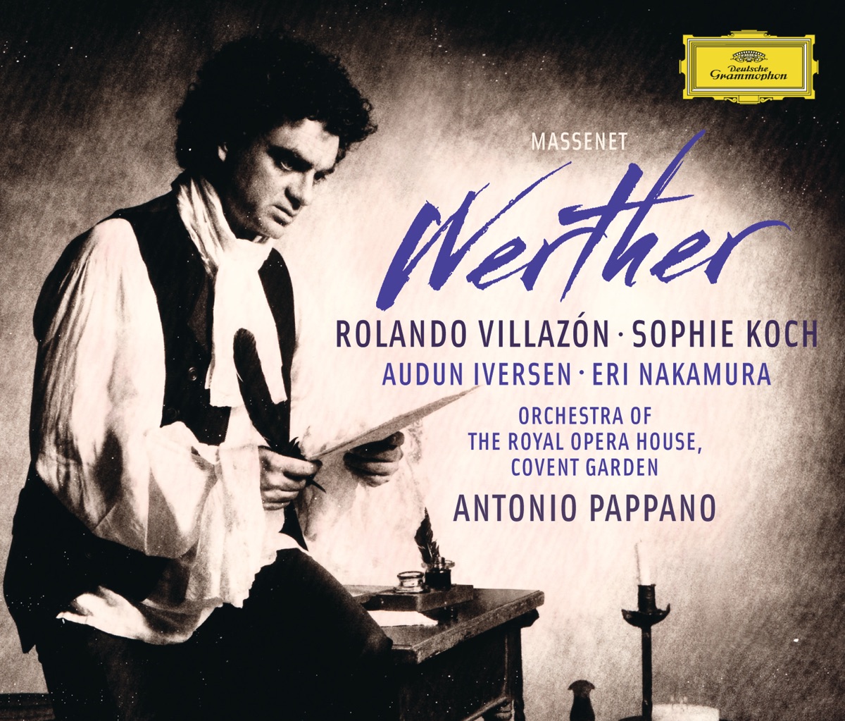 Massenet: Werther by Rolando Villazón, Sophie Koch, Audun Iversen, Eri Nakamura, Orchestra of the Royal Opera House & Antonio Pappano album cover