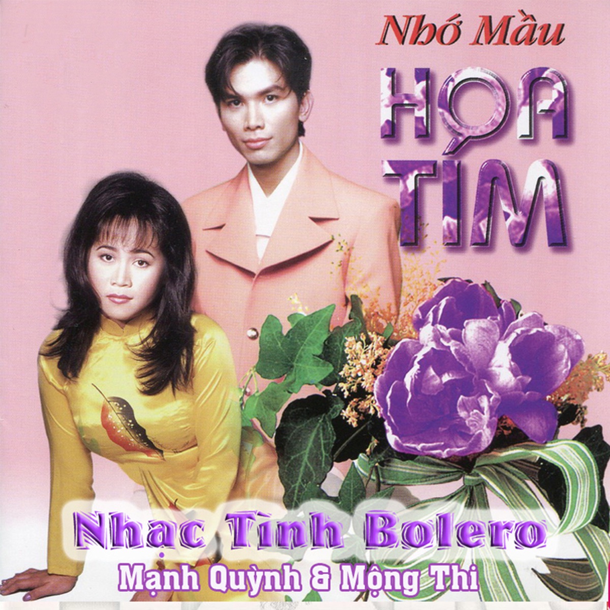 Nhớ Mầu Hoa Tím (Nhạc Tình Bolero) by Mạnh Quỳnh & Mong Thi album cover