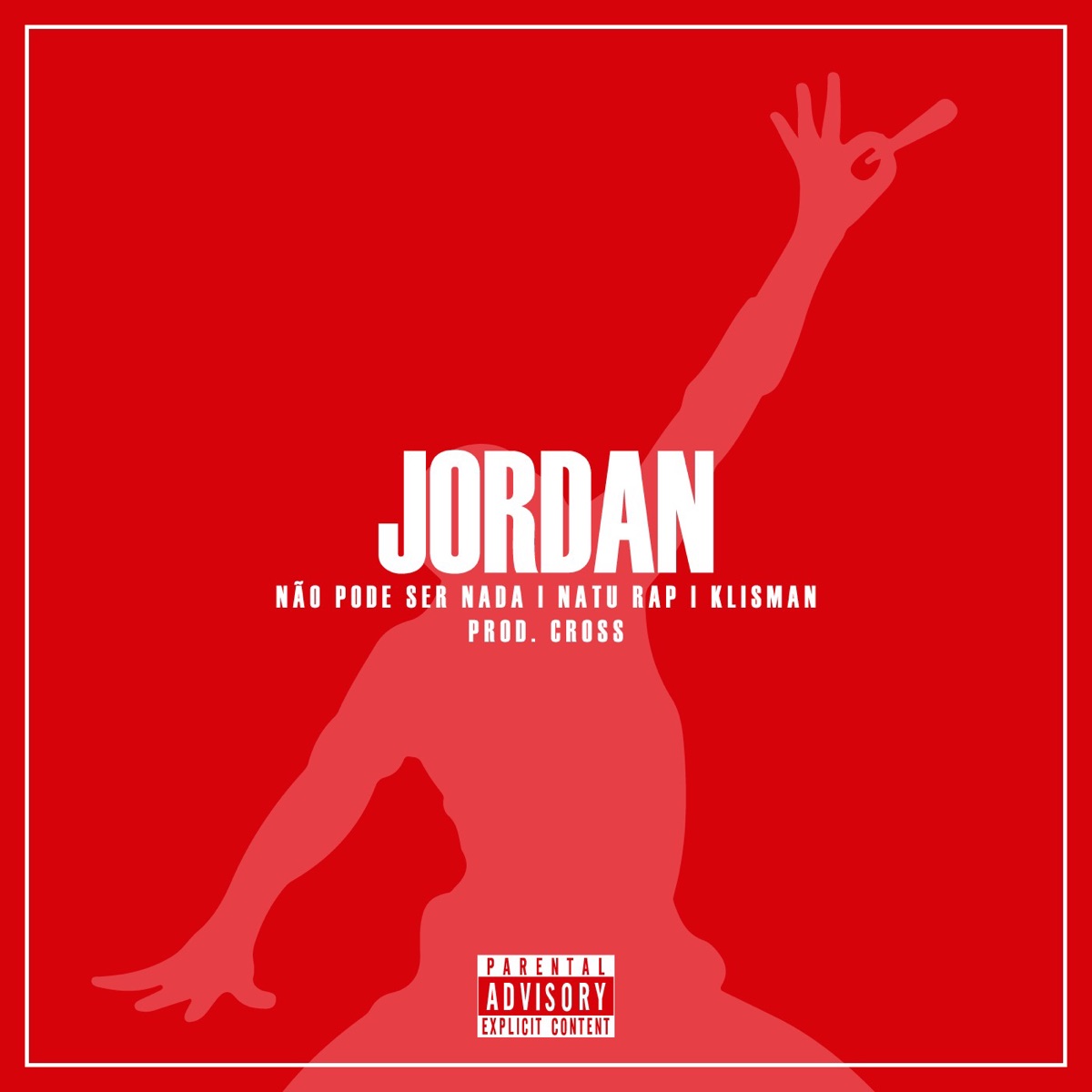 Jordan (feat. Natu RAP & Klisman) - Single by Não pode Ser Nada album cover