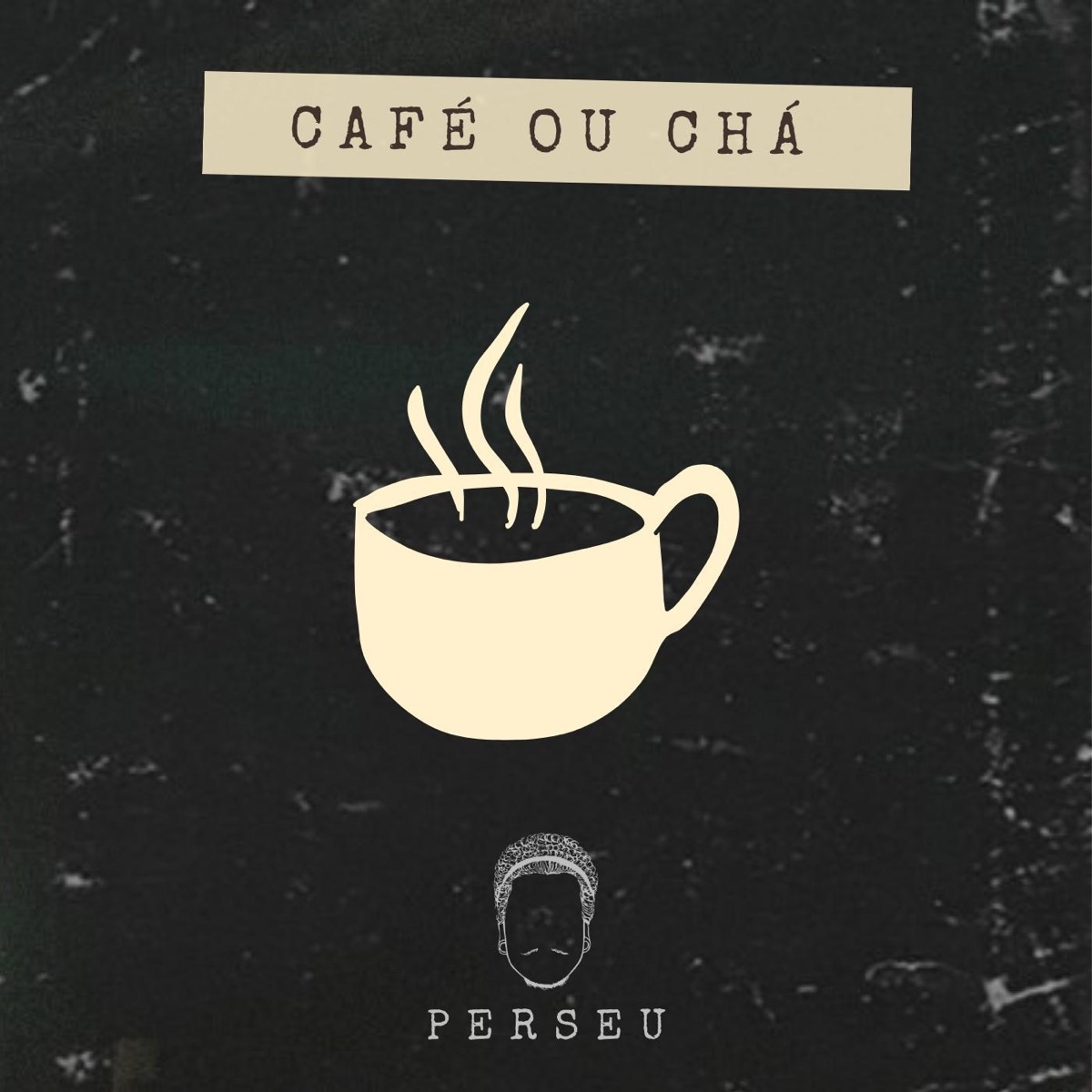 Café ou Chá - Single by Perseu album cover