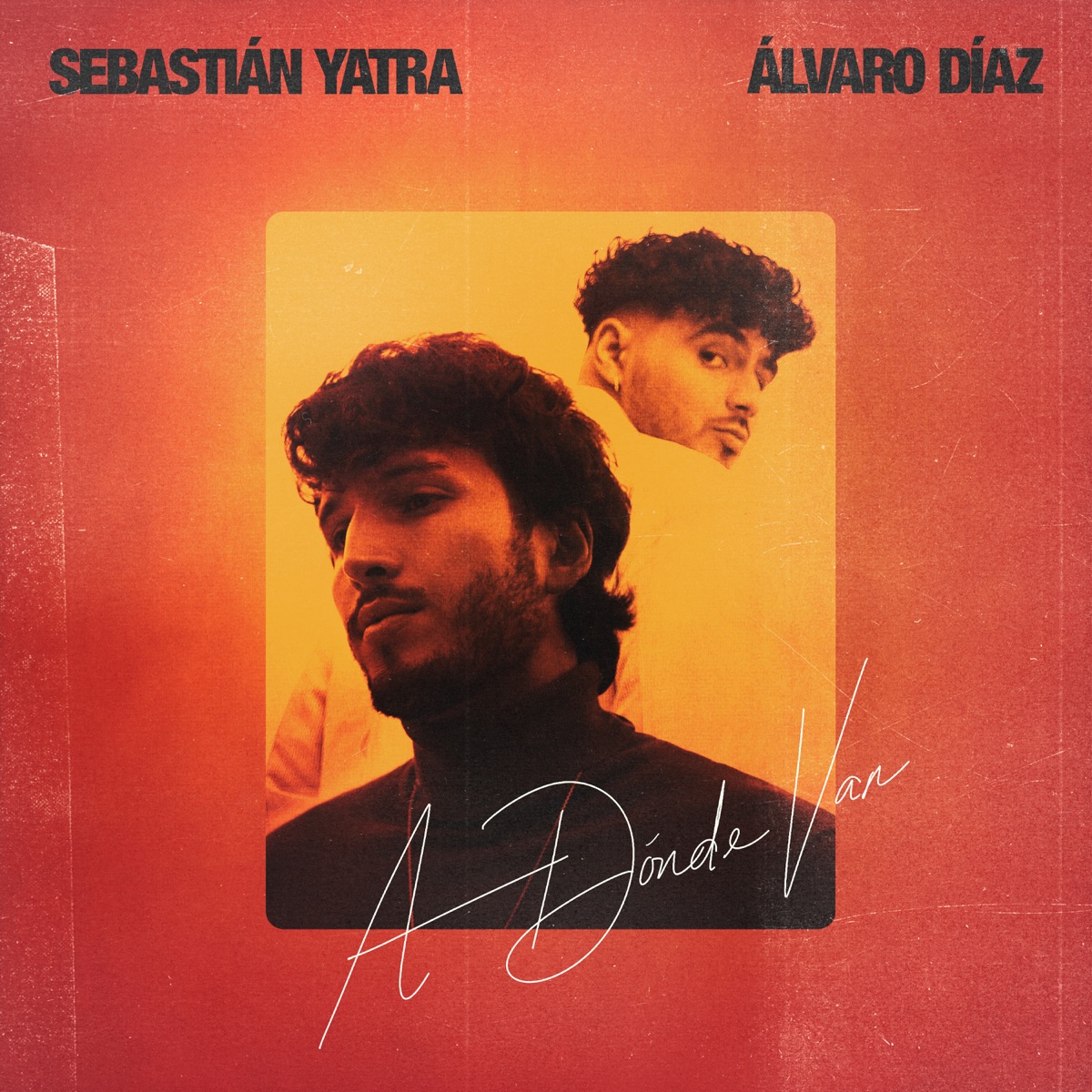 A Dónde Van - Single by Sebastián Yatra & Álvaro Díaz album cover