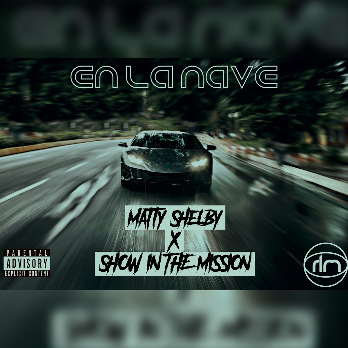 En La Nave (feat. Matty Shelby & Show In The Mission) - Single by Rising Levels Music album cover